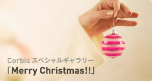Corbisスペシャルギャラリー「Merry Christmas!!」